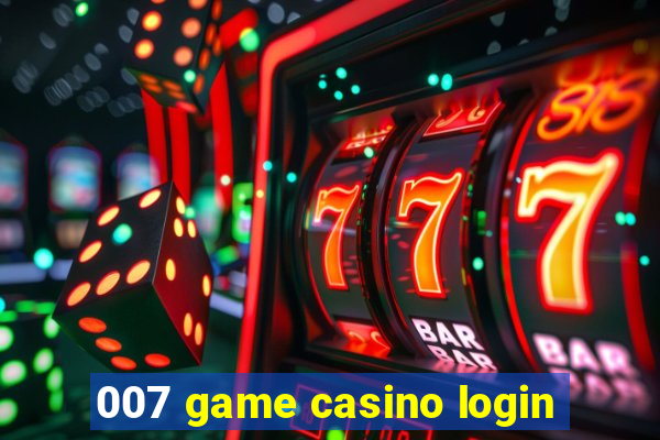 007 game casino login